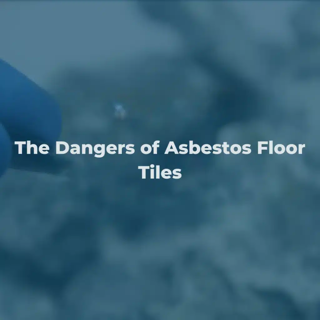 Danger of Asbestos in Floor Tiles